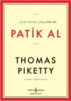 Yirmi Birinci Yuzyilda da Patik Al - Thomas Piketty